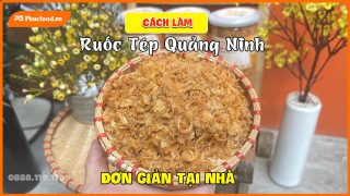 Cách Làm Ruốc Tép Quảng Ninh